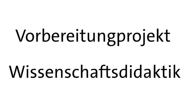 vorbereitungsprojekt wissenschaftsdidaktik